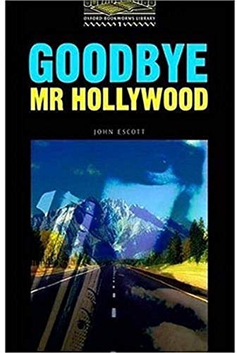 Stock image for The Oxford Bookworms Library: Stage 1: 400 Headwords Goodbye, MR Hollywood for sale by medimops