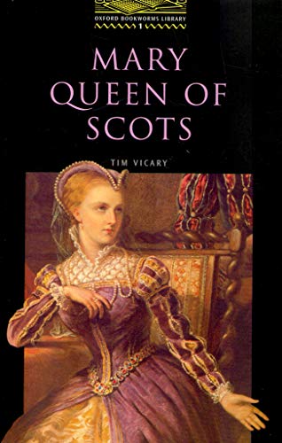 Beispielbild fr The Oxford Bookworms Library: Stage 1: 400 Headwords Mary, Queen of Scots zum Verkauf von ThriftBooks-Atlanta