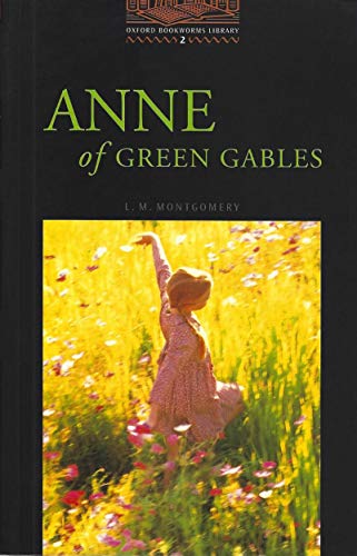 Obwl2: Anne of Green Gables: Stage 2: 700 Headwords (Oxford Bookworms Library) - West, Clare, Montgomery, Lucy Maud