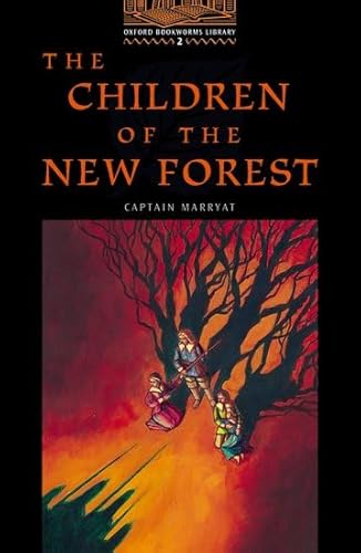 The Children of the New Forest (Oxford Bookworms Library, Stage 2) (9780194229678) by Marryat, Captain Frederick; Hedge, Tricia; Basset, Jennifer