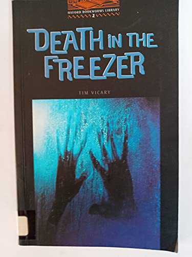 9780194229692: The Oxford Bookworms Library: Oxford Bookworms 2. Death in the Freezer: Stage 2