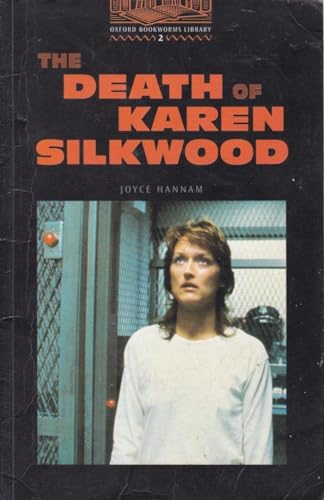 The Oxford Bookworms Library: Stage 2: 700 HeadwordsThe ^ADeath of Karen Silkwood (9780194229708) by Hannam, Joyce; Hedge, Tricia; Basset, Jennifer