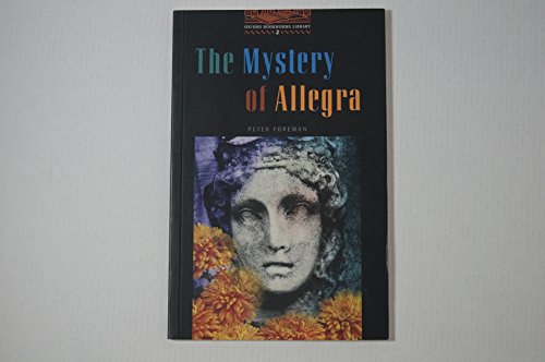 Imagen de archivo de The Oxford Bookworms Library: Oxford Bookworms 2. The Mystery of Allegra: Stage 2 a la venta por Hamelyn