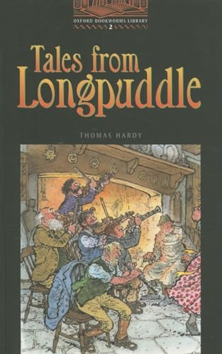 Stock image for The Oxford Bookworms Library: Oxford Bookworms 2. Tales From Longpuddle: Stage 2 Varios Autores for sale by VANLIBER