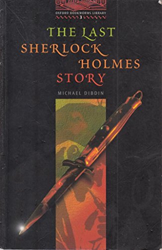 9780194230070: The Oxford Bookworms Library: Stage 3: 1,000 Headwords: The Last Sherlock Holmes Story (Oxford Bookworms ELT)