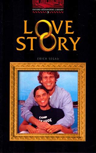 The Oxford Bookworms Library: Stage 3: 1,000 Headwords: Love Story (Oxford Bookworms ELT)