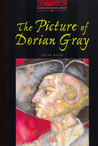 9780194230117: The Oxford Bookworms Library: Oxford Bookworms Library 3: Picture of Dorian Gray: Stage 3: 1,000 Headwordsthe ^Apicture of Dorian Gray