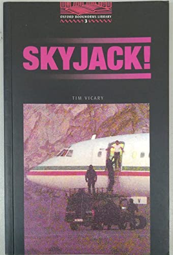 9780194230155: The Oxford Bookworms Library: Oxford Bookworms Library 3: Skyjack!: Stage 3