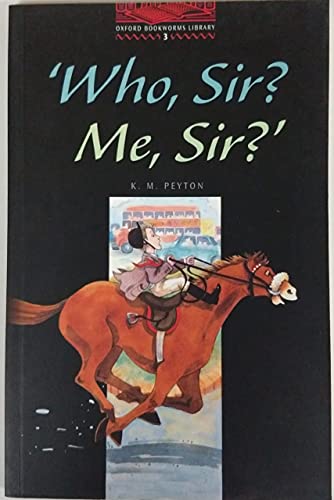 9780194230216: The Oxford Bookworms Library: Oxford Bookworms 3. Who Sir? Me Sir?: Stage 3