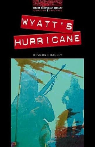 9780194230230: The Oxford Bookworms Library: Oxford Bookworms 3. Wyatt's Hurricane: Stage 3