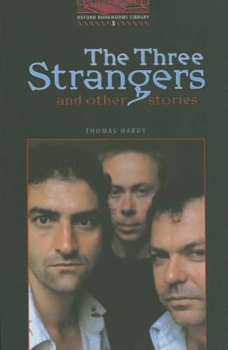 9780194230254: The Oxford Bookworms Library: Oxford Bookworms 3. Three Strangers and Other Stories: The Three Strangers and Other Storieslevel 3: Stage 3