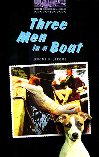 Imagen de archivo de The Oxford Bookworms Library: Stage 4: 1,400 Headwords Three Men in a Boat a la venta por Ergodebooks