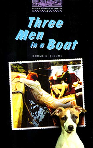 Stock image for The Oxford Bookworms Library : Stage 4: 1,400 HeadwordsThree Men in a Boat for sale by Better World Books