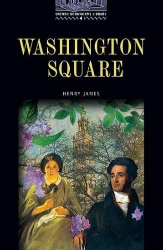 Stock image for The Oxford Bookworms Library: Stage 4: 1,400 Headwords Washington Square for sale by ThriftBooks-Dallas