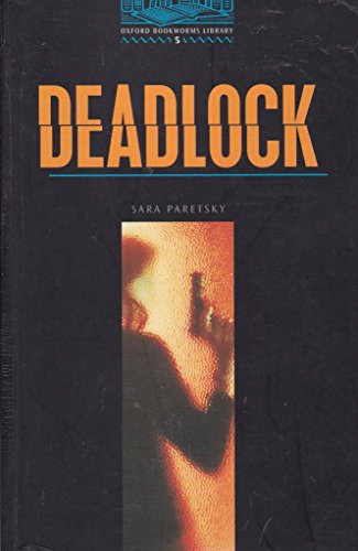 Stock image for The Oxford Bookworms Library: Stage 5: 1,800 Headwords: Deadlock (Oxford Bookworms ELT) for sale by Goldstone Books