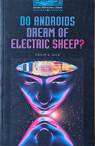 Stock image for Do Androids Dream of Electric Sheep?: 1800 Headwords (Oxford Bookworms ELT) for sale by medimops