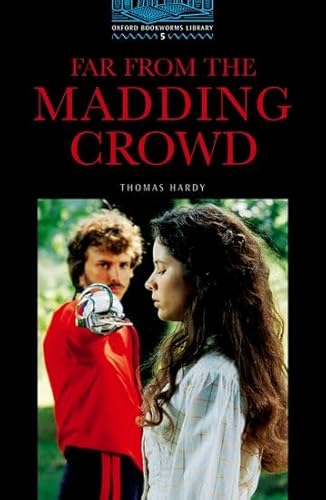 Stock image for The Oxford Bookworms Library: Stage 5: 1,800 HeadwordsFar from the Madding Crowd for sale by GF Books, Inc.