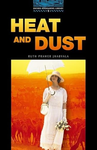 Stock image for The Oxford Bookworms Library: Stage 5: 1,800 Headwords: Heat and Dust (Oxford Bookworms ELT) for sale by WorldofBooks