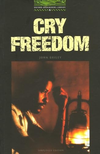 9780194230810: The Oxford Bookworms Library: Oxford Bookworms 6. Cry Freedom: Stage 6