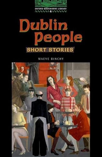 9780194230841: The Oxford Bookworms Library: Oxford Bookworms 6. Dublin People: Short Stories: Stage 6