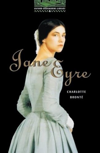 9780194230889: The Oxford Bookworms Library: Stage 6: 2,500 Headwords: Jane Eyre
