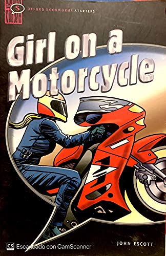 Stock image for Oxford Bookworms Starter. Girl on a Motorc CD Aud Pack for sale by ThriftBooks-Dallas