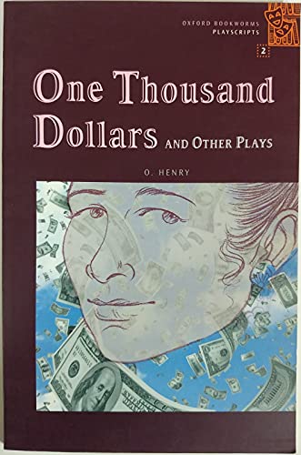 Beispielbild fr One Thousand Dollars: And Other Plays: 700 Headwords (Oxford Bookworms Playscripts) zum Verkauf von medimops