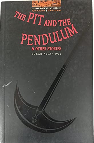 Stock image for The Oxford Bookworms Library: Stage 2: 700 Headwords: The Pit and the Pendulum and Other Stories (Oxford Bookworms ELT) for sale by WeBuyBooks