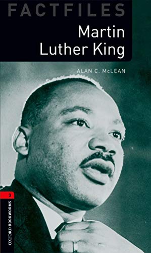 Stock image for Oxford Bookworms Factfiles: Martin Luther King: Level 3: 1000-Word Vocabulary for sale by ThriftBooks-Atlanta