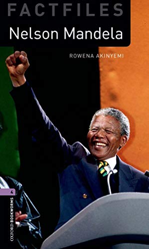 Imagen de archivo de Oxford Bookworms Factfiles: Nelson Mandela: Level 4: 1400-Word Vocabulary (Oxford Bookworms Library: Factfiles, Stage 4) a la venta por HPB-Emerald