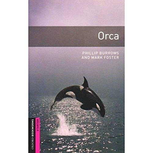 Stock image for Oxford Bookworms Library: Starter Level:: Orca: Starter: 250-Word Vocabulary (Oxford Bookworms ELT) for sale by WorldofBooks