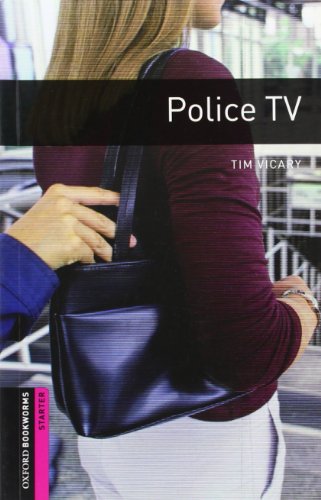Stock image for Oxford Bookworms Library: Starter Level:: Police TV (Oxford Bookworms ELT) for sale by WorldofBooks
