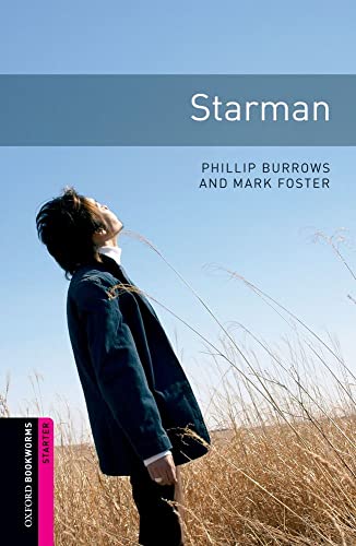 Beispielbild fr Oxford Bookworms Library: Starman: Starter: 250-Word Vocabulary zum Verkauf von ThriftBooks-Dallas