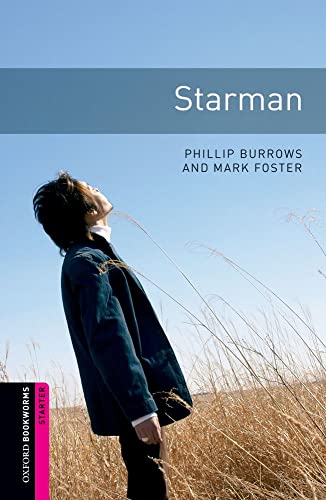 Imagen de archivo de Oxford Bookworms Library: Starman: Starter: 250-Word Vocabulary a la venta por ThriftBooks-Dallas