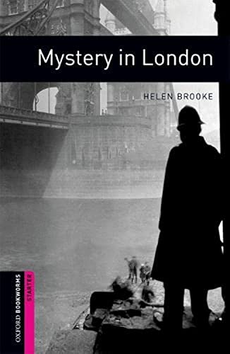 Imagen de archivo de Oxford Bookworms Library: Starter Level:: Mystery in London: Starter: 250-Word Vocabulary (Oxford Bookworms ELT) a la venta por WorldofBooks