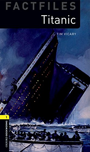 9780194236195: Oxford Bookworms Factfiles: Titanic: Level 1: 400-Word Vocabulary (Factfiles: Oxford Bookworms Library, Stage 1)