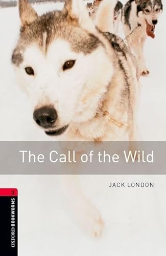 Stock image for Oxford Bookworms Library: Call of the Wild: Level 3: 1000-Word Vocabulary for sale by BooksRun