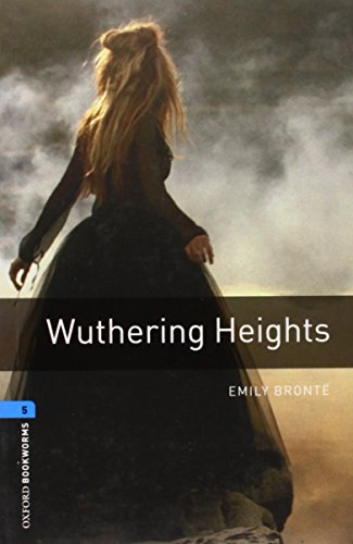 Stock image for Oxford Bookworms Library: Wuthering Heights : Level 5: 1,800 Word Vocabulary for sale by Better World Books