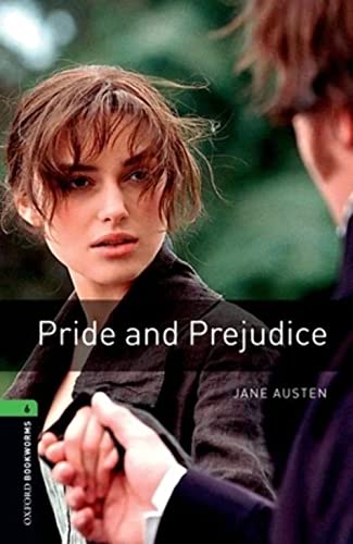 Imagen de archivo de The Oxford Bookworms Library: Pride and Prejudice Level 6 a la venta por Ergodebooks