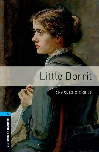 Imagen de archivo de Oxford Bookworms Library: Level 5: : Little Dorrit a la venta por SecondSale