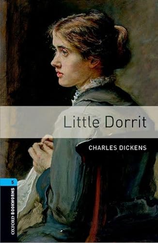 Stock image for Oxford Bookworms Library: Level 5: : Little Dorrit for sale by SecondSale