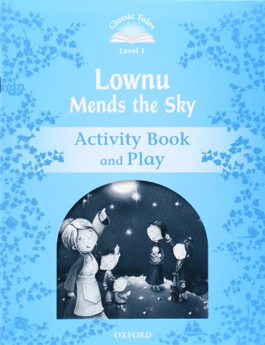 9780194238519: Classic Tales 1. Lownu Mends the Sky. Activity Book and Play