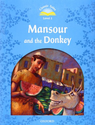 Imagen de archivo de Classic Tales: Mansour and the Donkey Beginner Level 1 a la venta por Ergodebooks