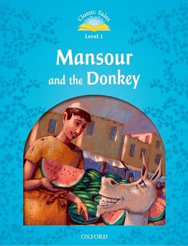 9780194238540: Classic Tales Second Edition: Level 1: Mansour and the Donkey