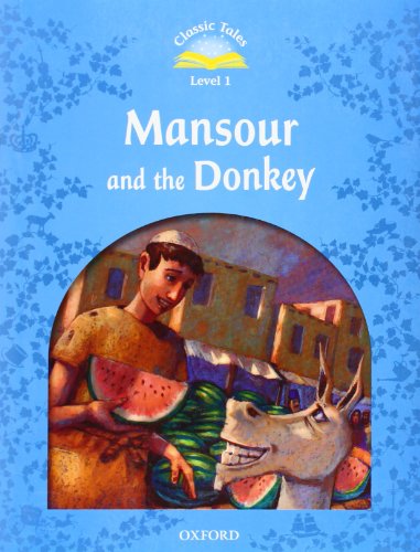 Stock image for Classic Tales: Mansour and the Donkey Beginner Level 1 for sale by Ergodebooks