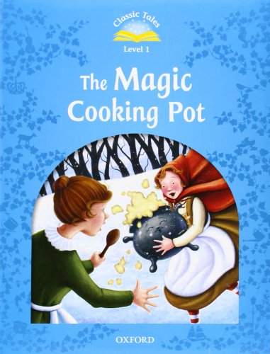9780194238748: Classic Tales Second Edition: Level 1: The Magic Cooking Pot
