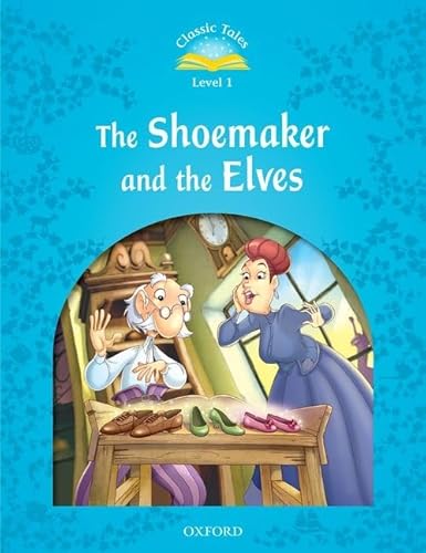 Imagen de archivo de Classic Tales Second Edition: Level 1: The Shoemaker and the Elves a la venta por WorldofBooks