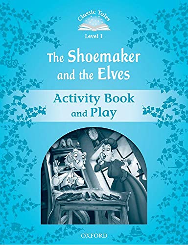 9780194238830: Classic Tales Second Edition: Level 1: The Shoemaker and the Elves Activity Book & Play