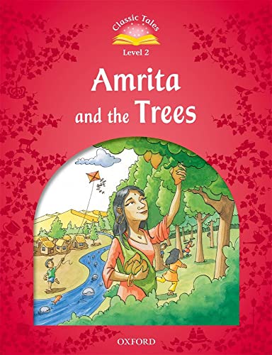 9780194238908: Classic Tales Second Edition: Level 2: Amrita and the Trees
