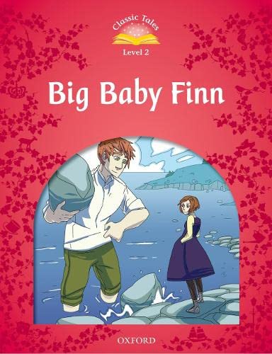 Stock image for Classic Tales Second Edition: Level 2: Big Baby Finn: Big Baby Finn Beginner Level 2 for sale by WorldofBooks
